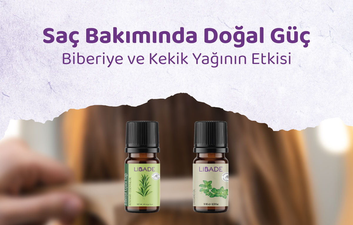 Saç Bakımında Doğal Güç: Biberiye ve Kekik Yağının Etkisi